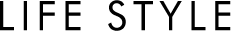 LIFE STYLE